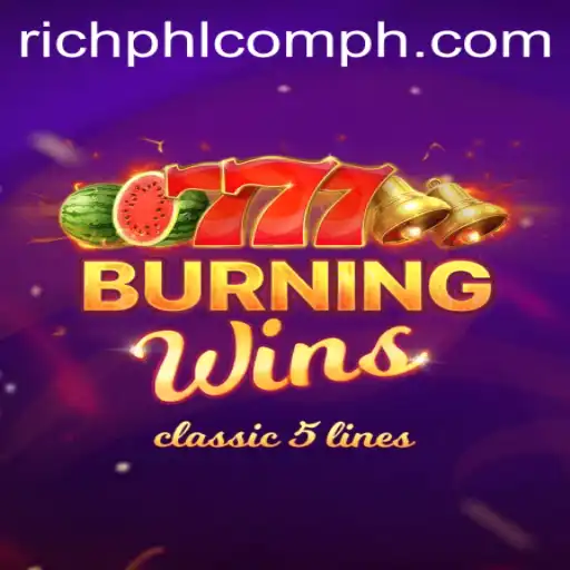Exploring BurningWins: A Classic Gaming Experience with RICHPHL.com