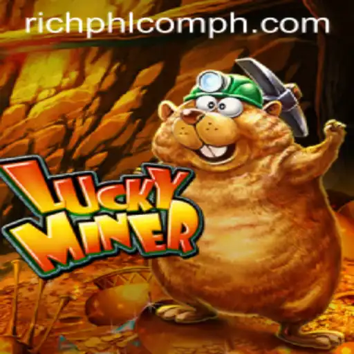 Discover the Thrilling World of LuckyMiner: A Game of Strategy and Fortune with RICHPHL.com